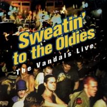 VANDALS  - 2xVINYL SWEATIN' TO THE OLDIES [VINYL]