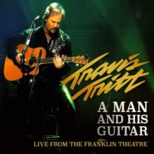 TRITT TRAVIS  - DVD A MAN AND HIS GUITAR