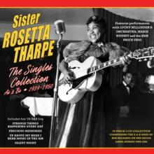 THARPE SISTER ROSETTA  - 3xCD THE SINGLES COL..