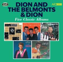 DION AND THE BELMONTS  - 2xCD FIVE CLASSIC ALBUMS