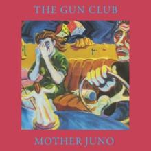 GUN CLUB  - VINYL MOTHER JUNO [VINYL]