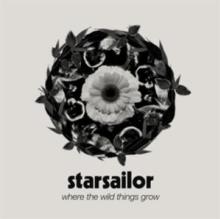 STARSAILOR  - VINYL WHERE THE WILD THINGS GROW [VINYL]