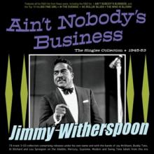 WITHERSPOON JIMMY  - 3xCD AIN'T NOBODY'S BUSINESS