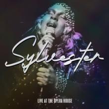 SYLVESTER  - 2xCD LIVE AT THE OPERA HOUSE