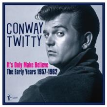 TWITTY CONWAY  - VINYL IT S ONLY MAKE..