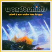 WONDERMINTS  - CD MIND IF WE MAKE LOVE TO