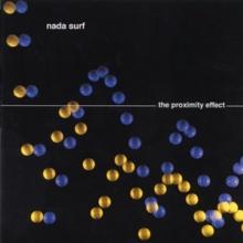 NADA SURF  - VINYL PROXIMITY EFFECT [VINYL]