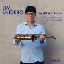 SNIDERO JIM  - CD FOR ALL WE KNOW