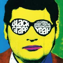 BLACK GRAPE  - VINYL IT'S GREAT WHE..