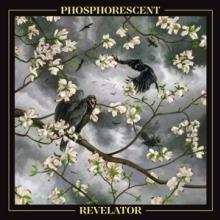 PHOSPHORESCENT  - VINYL REVELATOR [VINYL]