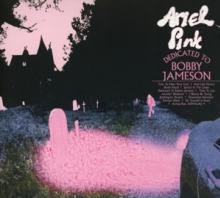 ARIEL PINK  - CD DEDICATED TO BOBBY JAMESON