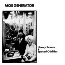 MOS GENERATOR  - VINYL HEAVY SEVENS &..