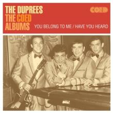 DUPREES  - CD COED ALBUMS: YOU ..