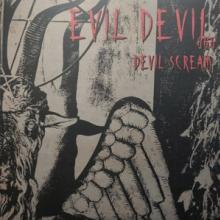 EVIL DEVIL  - VINYL DEVIL SCREAM [VINYL]