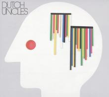  DUTCH UNCLES - suprshop.cz