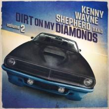 KENNY WAYNE SHEPHERD  - CD DIRT ON MY DIAMONDS VOL. 2