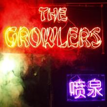 GROWLERS  - VINYL CHINESE FOUNTAIN [VINYL]