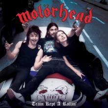  MOTORHEAD - TRAIN KEPT A-ROLLIN - supershop.sk