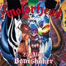  25 & ALIVE -BONESHAKER- - suprshop.cz