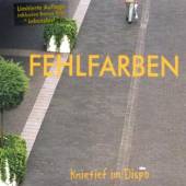 FEHLFARBEN  - CD KNIETIEF IM DISPO