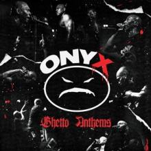 ONYX  - CD GHETTO ANTHEMS