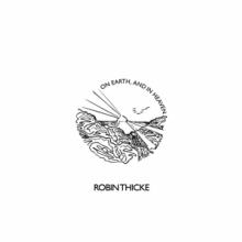 THICKE ROBIN  - VINYL ON EARTH, AND ..