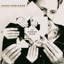 FRANZ FERDINAND  - VINYL HUMAN FEAR / B..