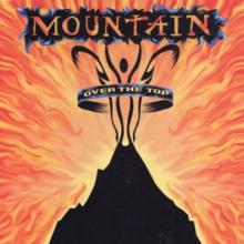 MOUNTAIN  - 2xCD OVER THE TOP