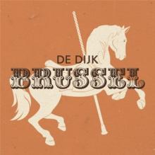 DE DIJK  - 2xVINYL BRUSSEL [VINYL]