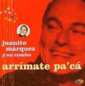 MARQUEZ JUANITO Y SU COM  - CD ARRIMATE PA'CA