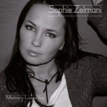 ZELMANI SOPHIE  - VINYL MEMORY LOVES YOU [VINYL]