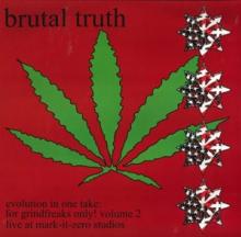 BRUTAL TRUTH  - VINYL EVOLUTION IN O..