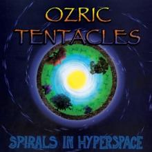 OZRIC TENTACLES  - 2xVINYL SPIRALS IN HYPERSPACE [VINYL]