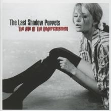 LAST SHADOW PUPPETS  - CD AGE OF THE UNDERSTATEMENT