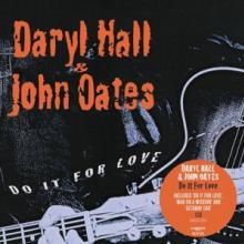 HALL DARYL & JOHN OATES  - CD DO IT FOR LOVE