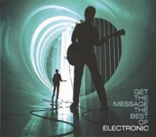 ELECTRONIC  - CD GET THE MESSAGE - THE BEST OF