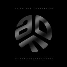 ASIAN DUB FOUNDATION  - VINYL 94 NOW: COLLABORATIONS [VINYL]