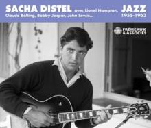 DISTEL SACHA  - 3xCD JAZZ 1955-1962