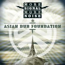 ASIAN DUB FOUNDATION  - CD MORE SIGNAL MORE NOISE