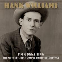 WILLIAMS HANK  - CD I'M GONNA SING: T..