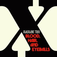 ALKALINE TRIO  - CD BLOOD, HAIR, AND EYEBALLS