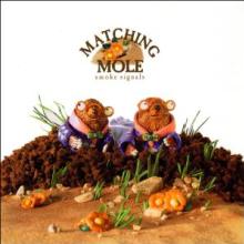 MATCHING MOLE  - CD SMOKE SIGNALS