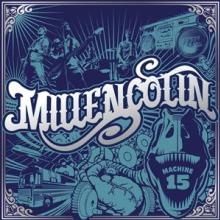 MILLENCOLIN  - VINYL MACHINE 15 [VINYL]