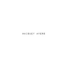 WHISKEY MYERS  - VINYL WHISKEY MYERS [VINYL]