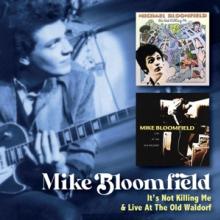 BLOOMFIELD MIKE  - 2xCD IT S NOT KILLIN..