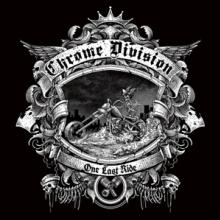 CHROME DIVISION  - CD ONE LAST RIDE