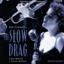 ORIGINAL LONDON CAST  - CD SLOW DRAG