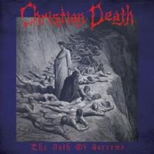 CHRISTIAN DEATH  - CD PATH OF SORROWS