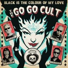 GO GO CULT  - CD BLACK IS THE COLOUR OF MY LOVE