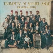 MAALOUF IBRAHIM  - VINYL TRUMPETS OF MICHAEL-ANGE! [VINYL]